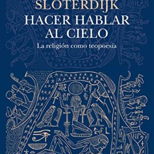 Hacer Hablar Al Cielo